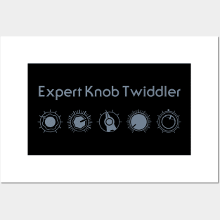 Expert Knob Twiddler (Grey) Posters and Art